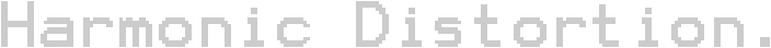 Harmonic Distortion